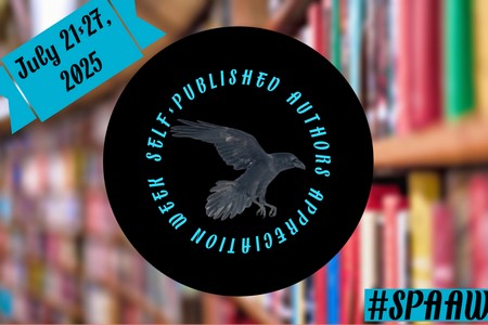 Self-Published Author Appreciation Week '25 Banner. Banner has a gray bird on a black disk. Around the disk are the words, 'Self Published Authors Appreciation Week.' In the top left corner, it says, 'July 21-27, 2025.' In the bottom right corner it says, '#SPAAW'