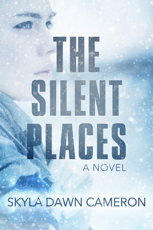 Cover for The Silent Places by Skyla Dawn Cameron