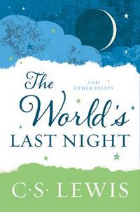 Cover of The World's Last Night by C.S. Lewis