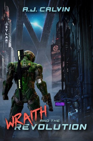 Cover of Wraith and the Revolution by A.J. Calvin