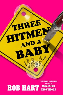 Cover of Three Hitmen and a Baby by Rob Hart