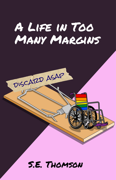 Cover of A Life in Too Many Margins by S. E. Thomson