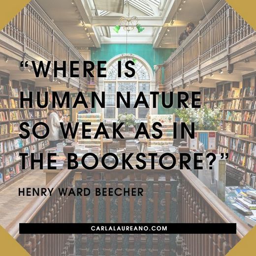 Superimposed on a picture of bookstore shelves is the quotation, 'Where is human nature so weak as in the bookstore?' Henry Ward Beecher