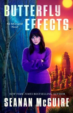 Cover of Butterfly Effects by Seanan McGuire