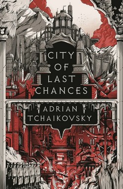 Cover of City of Last Chances by Adrian Tchaikovsky 