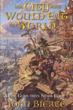 Cover of The City that Would Eat the World by John Bierce