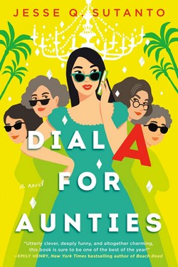 Cover of Dial A for Aunties by Jesse Q. Sutanto