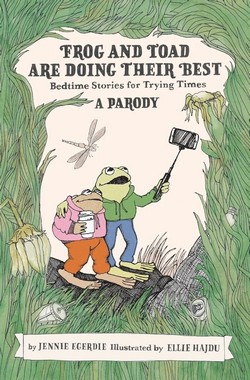 Cover of Frog and Toad Are Doing Their Best by Jennie Egerdie