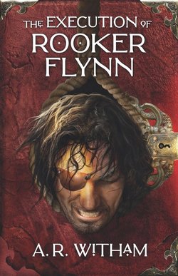Cover of The Execution of Rooker Flynn by AR Witham