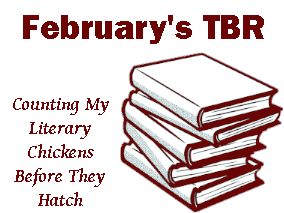 My February TBR: Counting My Literary Chickens Before They Hatch next to a drawing of a stack of books