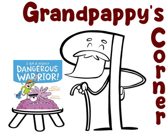 Grandpappy's Corner Logo with the Cover of I Am a Highly Dangerous Warrior! by Raquel D'Apice