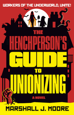 Cover of The Henchperson's Guide to Unionizing by Marshall J. Moore