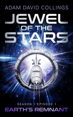 Cover of Jewel of The Stars The Remnant. by Adam David Collings