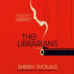 Cover of The Librarians by Sherry Thomas