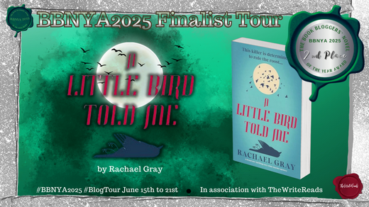 The Book Bloggers’ Novel of the Year Award A Little Bird Told Me by Rachael Gray Tour Banner