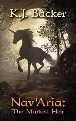 Cover of Nav'Aria: The Marked Heir by K.J. Backer