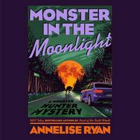 Cover of Monster in the Moonlight by Annelise Ryan