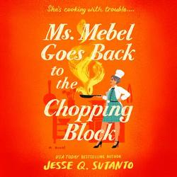 Cover of Ms. Mebel Goes Back to the Chopping Block by Jesse Q. Sutanto