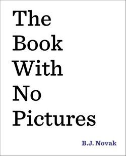 Cover of The Book With No Pictures by B. J. Novak