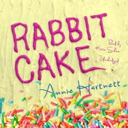 Cover of Rabbit Cake by Annie Hartnett