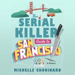 Cover of The Serial Killer Guide to San Francisco by Michelle Chouinard