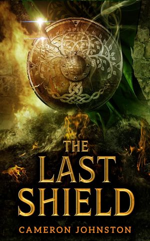 Cover of The Last Sheild by Cameron Johnston