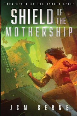 Cover of Shield of The Mothership by JCM Berne