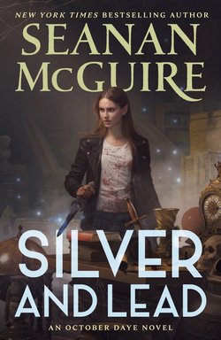 Cover of Silver and Lead by Seanan McGuire