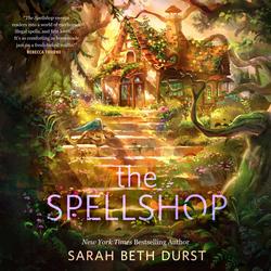 Cover of The Spellshop by Sarah Beth Durst