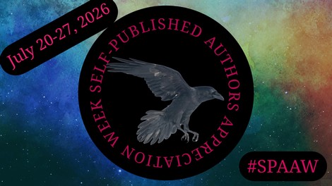 Self-Published Author Appreciation Week Banner has a gray bird on a black disk. Around the disk are the words, 'Self Published Authors Appreciation Week.' In the top left corner, it says, 'July 20-27, 2026.' In the bottom right corner it says, '#SPAAW'