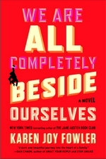 We Are All Completely Beside Ourselves