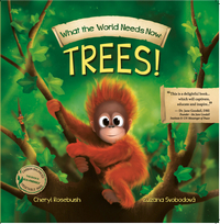 What the World Needs Now - Trees!