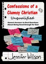 Confessions of a Clumsy Christian: Unqualified