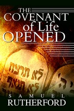 The Covenant of Life Opened