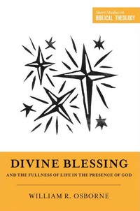 Divine Blessing and the Fullness of Life in the Presence of God