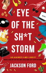 EYE OF THE SH*T STORM