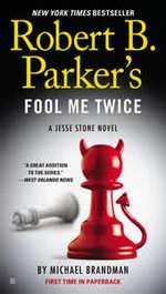Robert B. Parker's Fool Me Twice (Jesse Stone, #11)