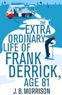 The Extra Ordinary Life of Frank Derrick, Age 81