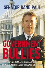 Government Bullies: Americans Arrested, Abused, and Terrorized
