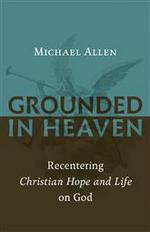 Grounded in Heaven