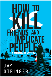 How To Kill Friends And Implicate People