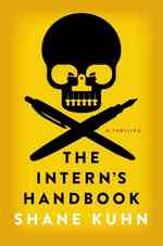 The Intern's Handbook: A Thriller