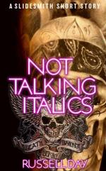 Not Talking Italics