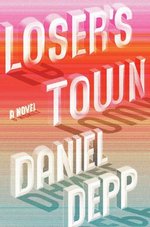 Loser's Town: A David Spandau Novel