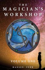 The Magician’s Workshop, Volume One