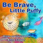 Be Brave, Little Puffy