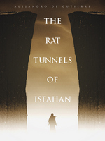 The Rat Tunnels of Isfahan