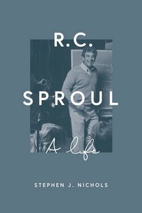 R. C. Sproul A Life