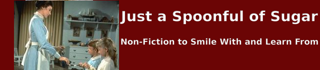 Just a Spoonful of Sugar—Non-Fiction to Smile With and Learn From