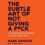 The Subtle Art of Not Giving a F*ck (Audiobook)